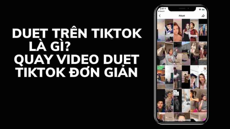 Duet là gì và các ý tưởng xây dựng video duet thú vị trên Tik Tok